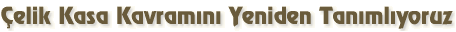 elik Kasa Kavramn Yeniden Tanmlyoruz