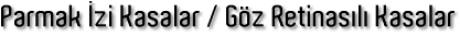 Parmak zi Kasalar / Gz Retinasl Kasalar